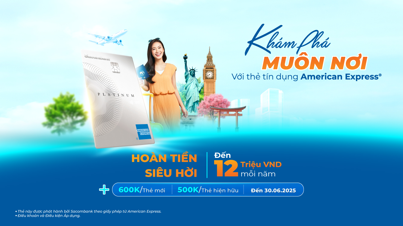 Khám phá muôn nơi với thẻ tín dụng American Express®