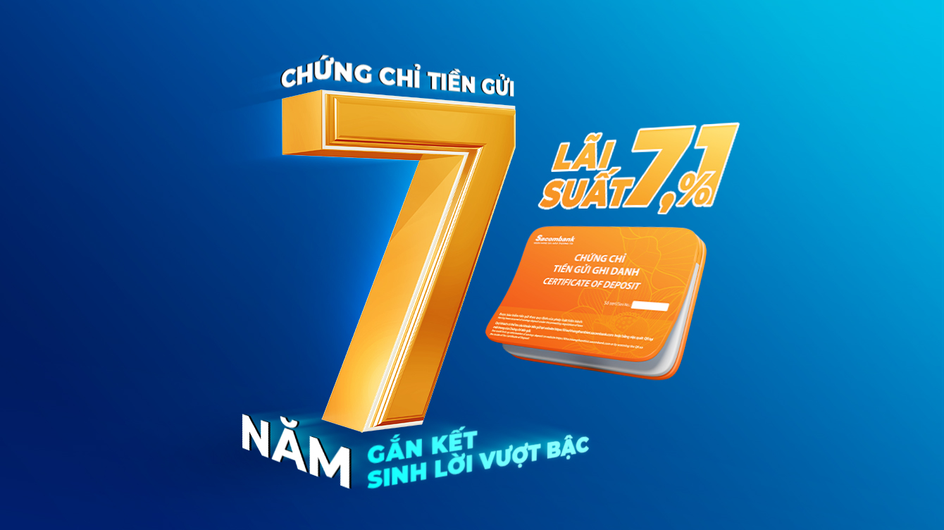 Chứng chỉ tiền gửi - Gắn kết sinh lời vượt bậc