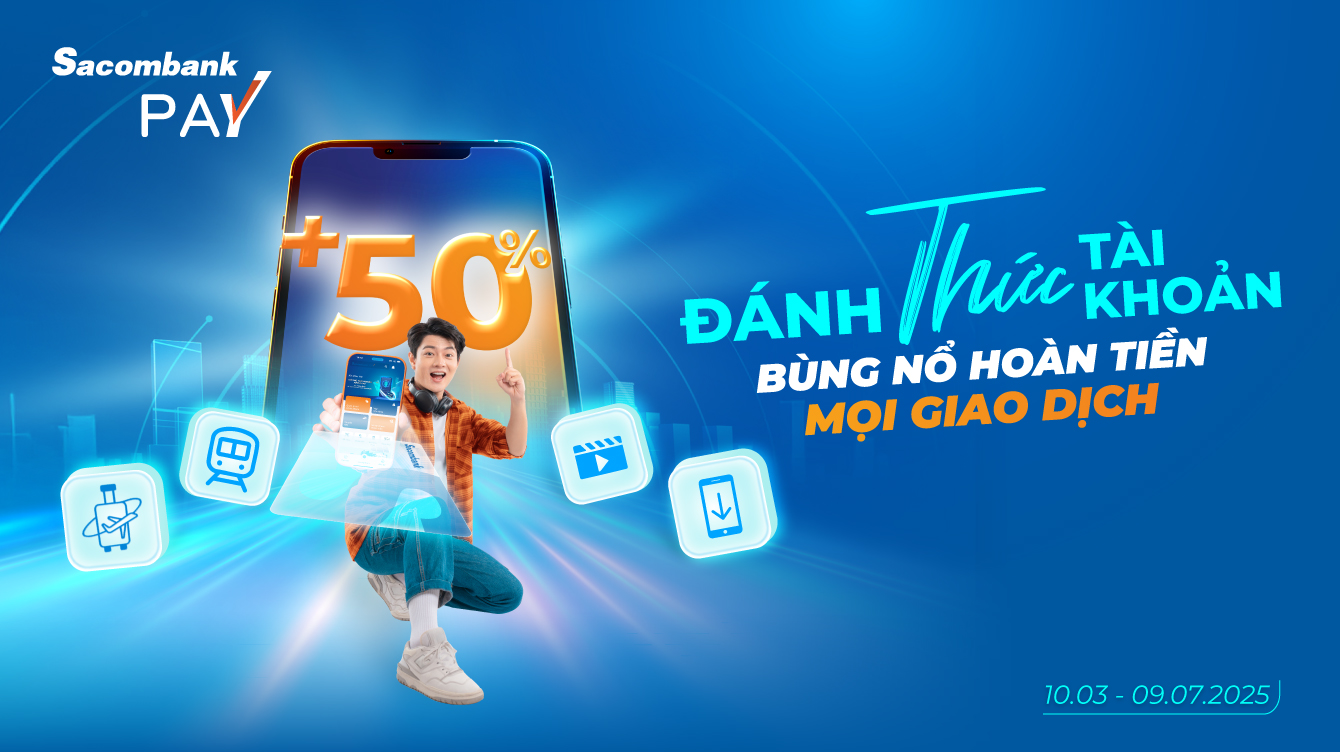 Đánh thức tài khoản - Bùng nổ hoàn tiền mọi giao dịch