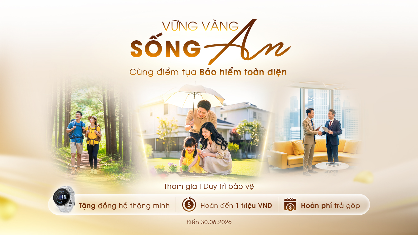 Ưu đãi Bảo hiểm Quý II.2026 - Vững vàng sống An