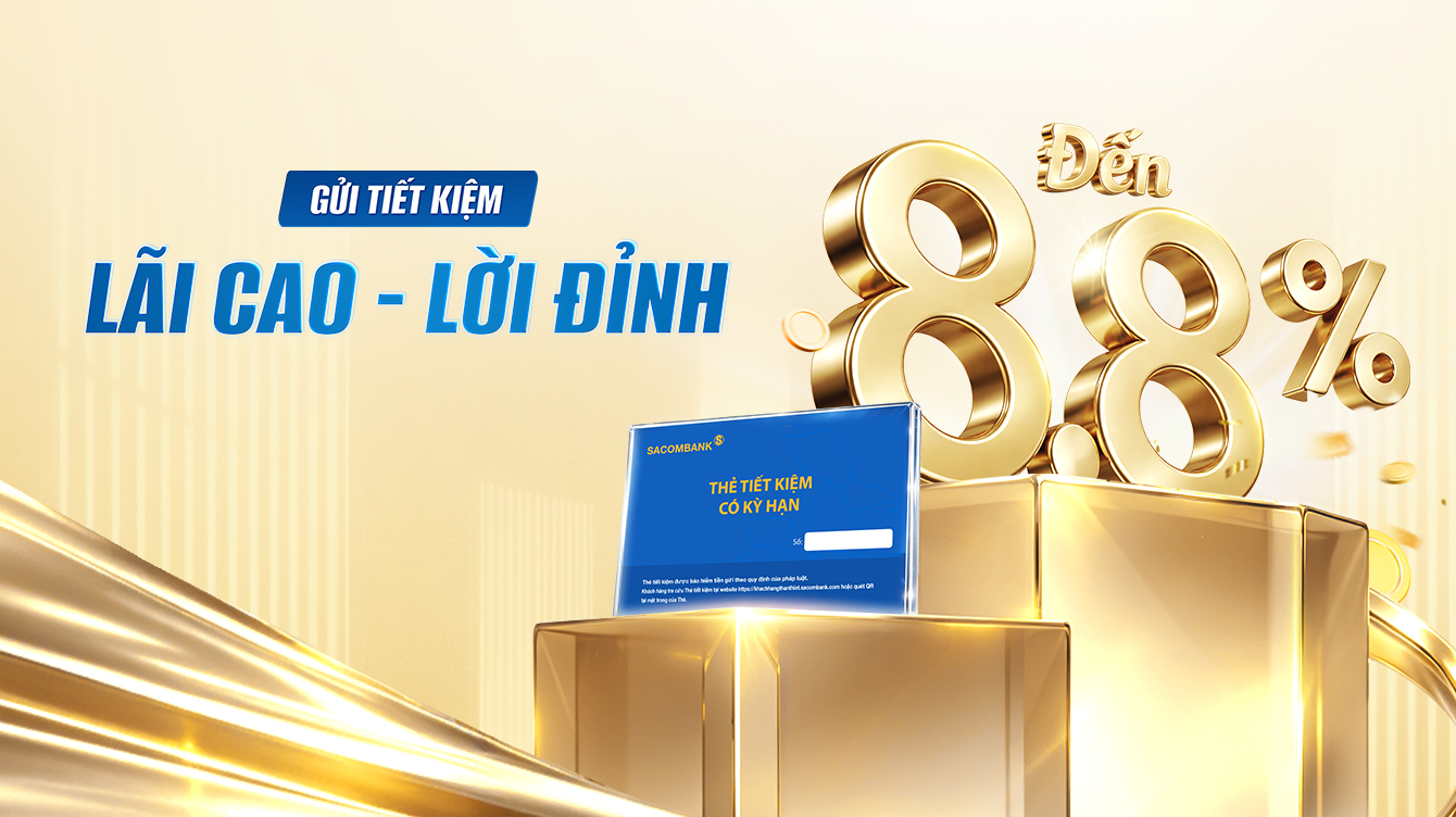 Gửi tiết kiệm - Lãi cao, lời đỉnh