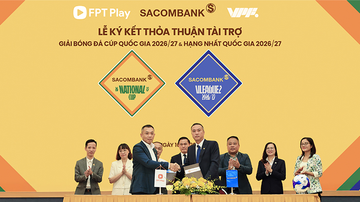 SACOMBANK là nhà tài trợ chính giải Hạng Nhất Quốc gia và Cúp Quốc gia trong mùa giải 2026/27