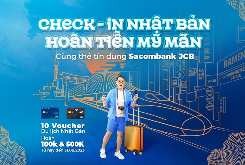 Cơ hội săn voucher du lịch Nhật Bản, nhận ưu đãi hoàn tiền cho chủ thẻ tín dụng Sacombank JCB